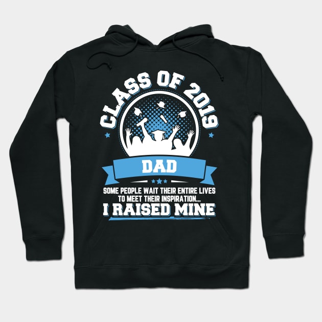 Proud Dad Of A Class Of 2019 Graduate Hoodie by trendingoriginals